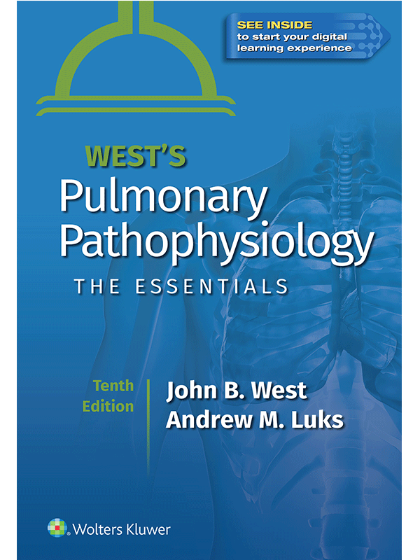 West's Pulmonary Pathophysiology: The Essentials, 10th Edition
