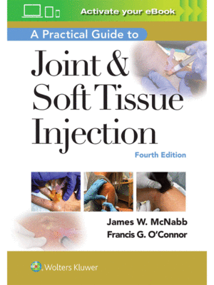 A Practical Guide to Joint & Soft Tissue Injection, 4th Edition