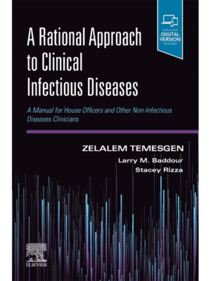 A Rational Approach to Clinical Infectious Diseases: A Manual for House Officers and Other Non-Infectious Diseases Clinicians