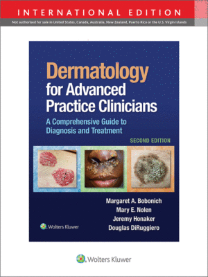 Dermatology for Advanced Practice Clinicians: A Practical Approach to Diagnosis and Management, 2nd Edition