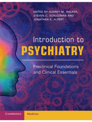 Introduction to Psychiatry: Preclinical Foundations and Clinical Essentials