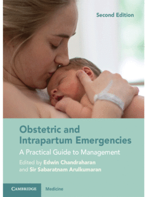 Obstetric and Intrapartum Emergencies: A Practical Guide to Management, 2nd Edition