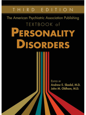 The American Psychiatric Association Publishing Textbook of Personality Disorders, 3rd Edition