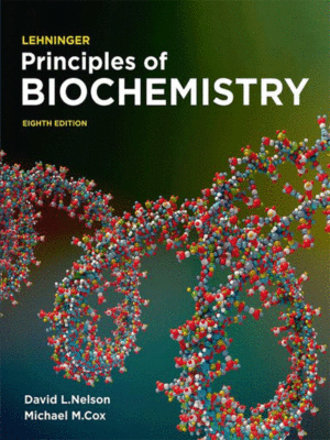 Lehninger Principles of Biochemistry, 8th Edition