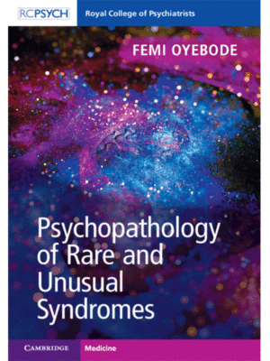 Psychopathology of Rare and Unusual Syndromes
