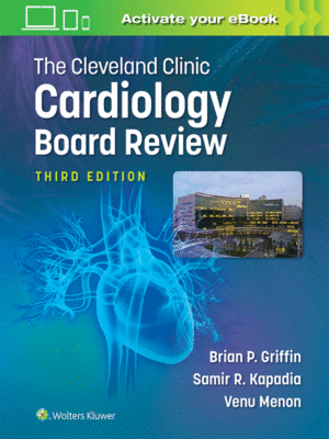 The Cleveland Clinic Cardiology Board Review, 3rd Edition