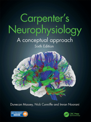 Carpenter's Neurophysiology: A Conceptual Approach, 6th Edition