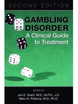 Gambling Disorder: A Clinical Guide to Treatment, 2nd Edition