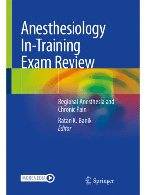 Anesthesiology In-Training Exam Review: Regional Anesthesia and Chronic Pain