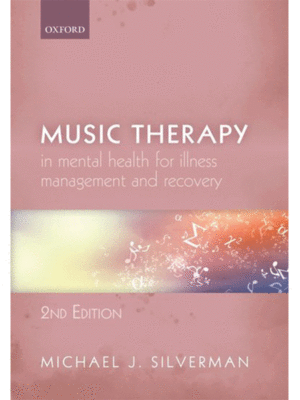 Music Therapy in Mental Health for Illness Management and Recovery, 2nd Edition