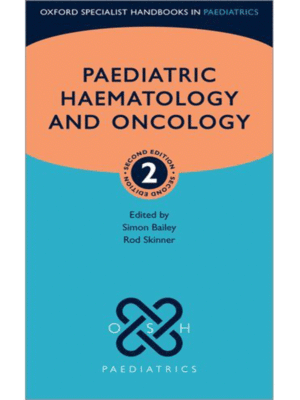 Paediatric Haemotology and Oncology, 2nd Edition (Oxford Specialist Handbook in Paediatrics)