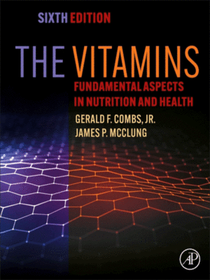 The Vitamins: Fundamental Aspects in Nutrition and Health, 6th Edition