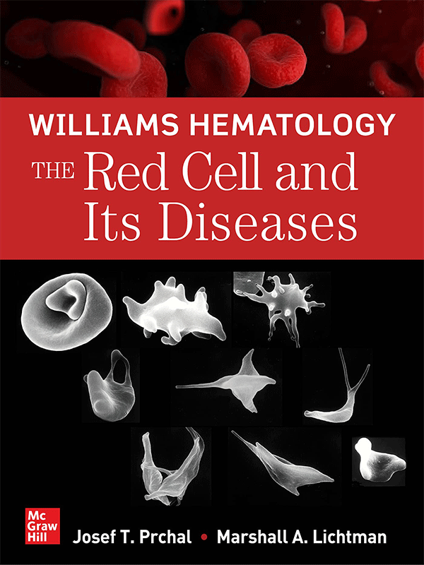 Williams Hematology: The Red Cell and its Diseases