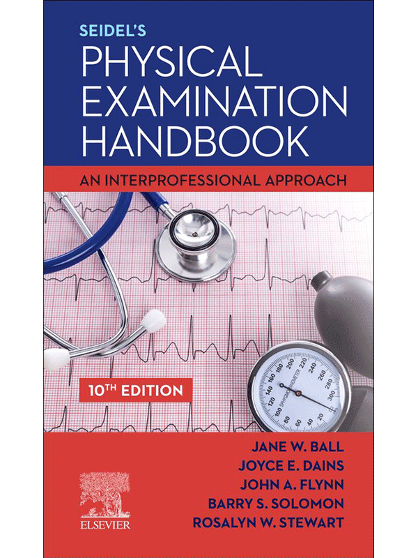 Seidel's Physical Examination Handbook: An Interprofessional Approach, 10th Edition