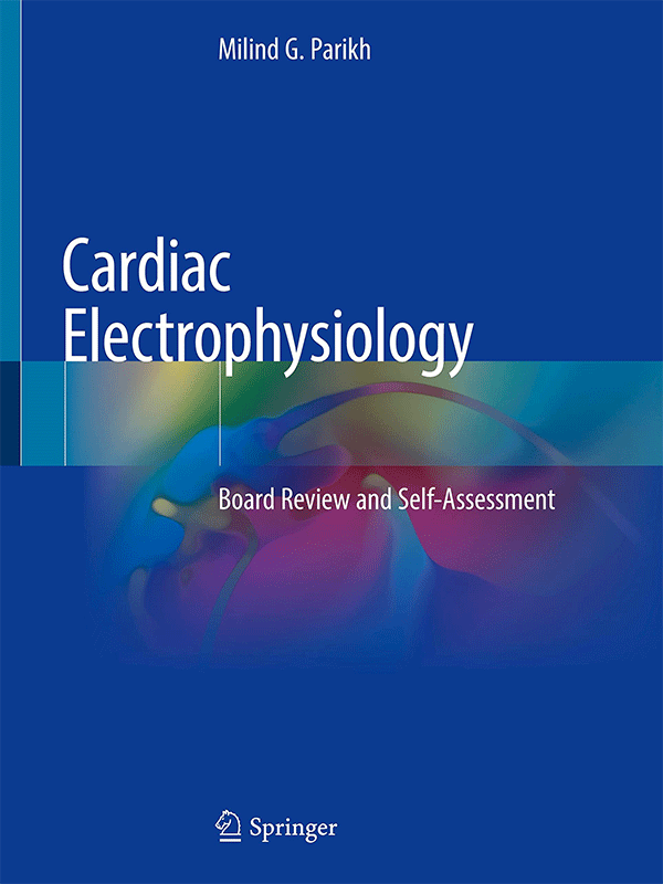 Cardiac Electrophysiology: Board Review and Self-Assessment