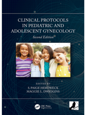 Clinical Protocols in Pediatric and Adolescent Gynecology, 2nd Edition