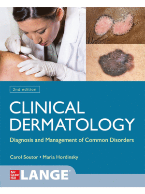 Clinical Dermatology: Diagnosis and Management of Common Disorders, 2nd Edition