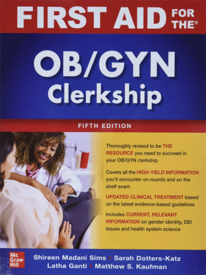 First Aid For the Obstetrics & Gynecology Clerkship, 5th Edition
