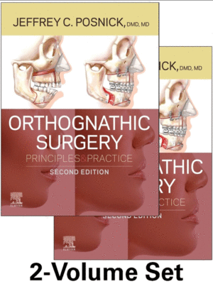 Orthognathic Surgery: Principles and Practice, 2-Volume Set, 2nd Edition