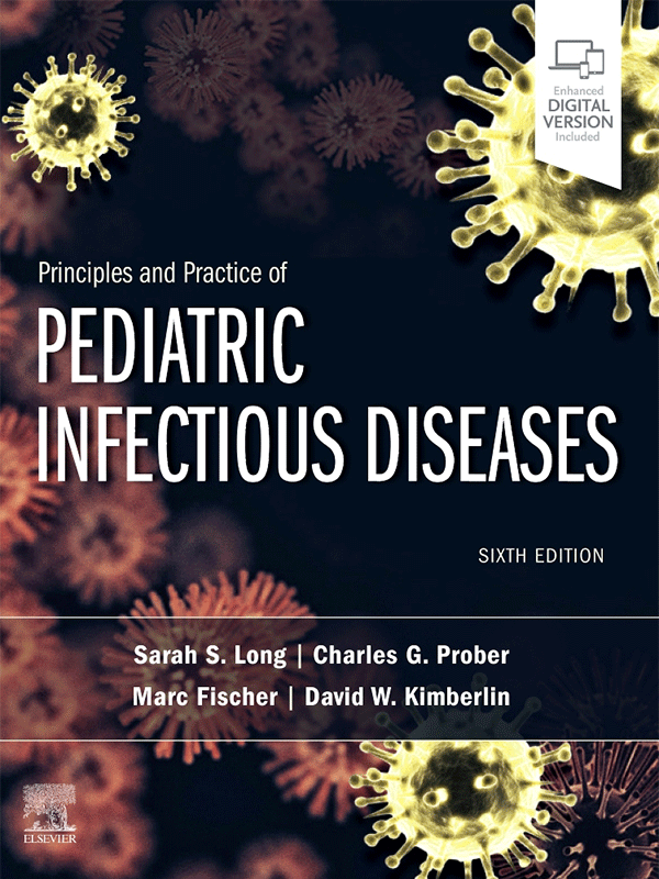 Principles and Practice of Pediatric Infectious Diseases, 6th Edition
