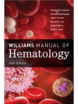 Williams Manual of Hematology, 10th Edition