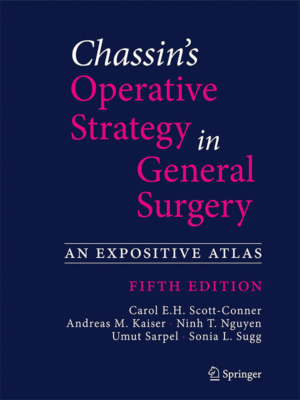 Chassin's Operative Strategy in General Surgery: An Expositive Atlas, 5th Edition