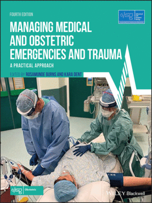 Managing Medical and Obstetric Emergencies and Trauma: A Practical Approach, 4th Edition