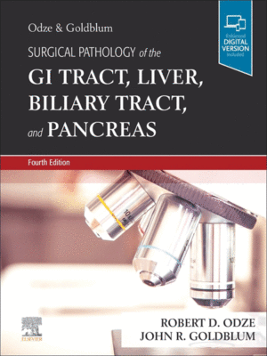 Odze & Goldblum Surgical Pathology of the GI Tract, Liver, Biliary Tract and Pancreas, 4th Edition