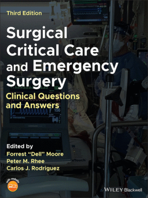 Surgical Critical Care and Emergency Surgery: Clinical Questions and Answers, 3rd Edition