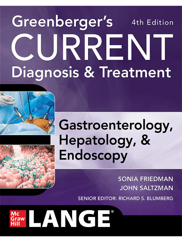 Greenberger's Current Diagnosis & Treatment: Gastroenterology, Hepatology, & Endoscopy, 4th International Edition