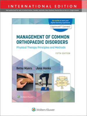 Management of Common Orthopaedic Disorders: Physical Therapy Principles and Methods, 5th Edition