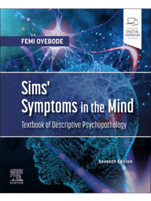 Sims' Symptoms in the Mind: Textbook of Descriptive Psychopathology, 7th Edition