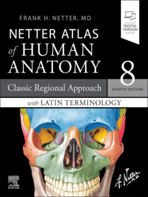 Netter Atlas of Human Anatomy: Classic Regional Approach with Latin Terminology, 8th Edition