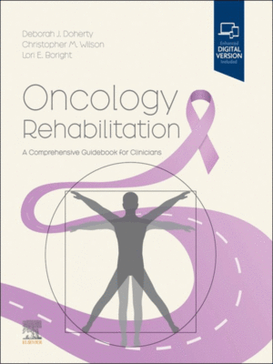 Oncology Rehabilitation: A Comprehensive Guidebook for Clinicians