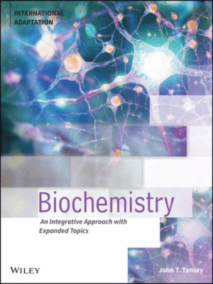 Biochemistry: An Integrative Approach with Expanded Topics