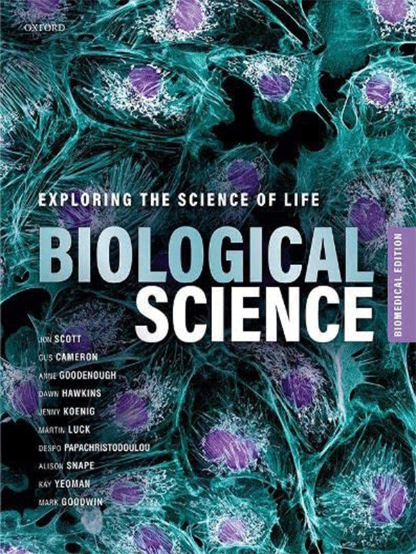 Biological Science: Exploring the Science of Life (Biomedical Edition)