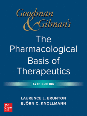Goodman and Gilman's The Pharmacological Basis of Therapeutics, 14th International Edition