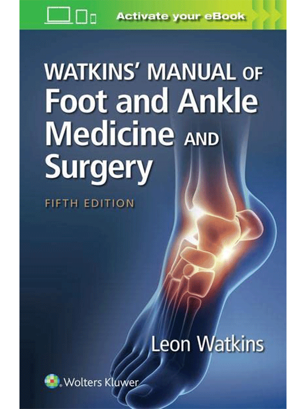 Watkins' Manual of Foot and Ankle Medicine and Surgery, 5th Edition