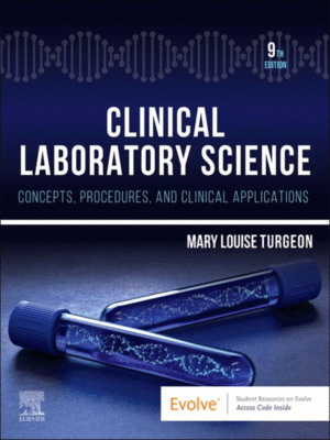 Clinical Laboratory Science: Concepts, Procedures, and Clinical Applications, 9th Edition