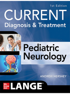Current Diagnosis and Treatment: Pediatric Neurology