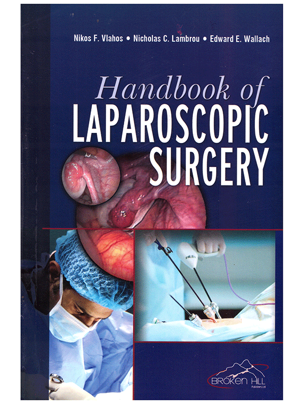 Handbook of Laparoscopic Surgery Handbook of Laparoscopic Surgery