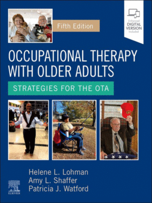 Occupational Therapy with Older Adults: Strategies for the OTA, 5th Edition