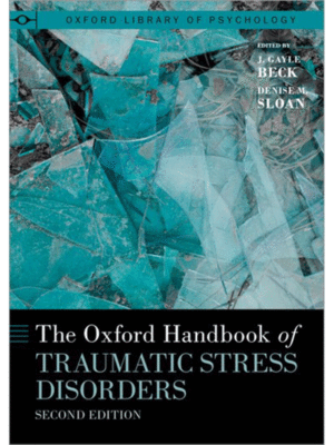 The Oxford Handbook of Traumatic Stress Disorders, 2nd Edition