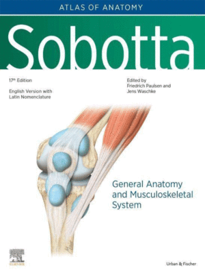 Sobotta Atlas of Anatomy: General Anatomy and Musculoskeletal System, Volume 1, 17th Edition, (English/Latin)