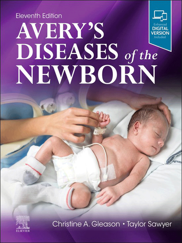 Avery's Diseases of the Newborn, 11th Edition