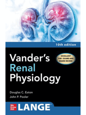 Vander's Renal Physiology, 10th Edition