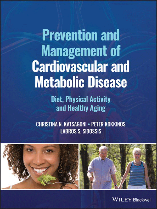 Prevention and Management of Cardiovascular and Metabolic Disease: Diet, Physical Activity and Healthy Aging Prevention and Management of Cardiovascular and Metabolic Disease: Diet, Physical Activity and Healthy Aging