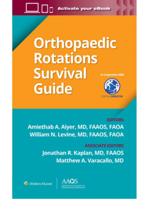 AAOS Orthopaedic Rotations Survival Guide