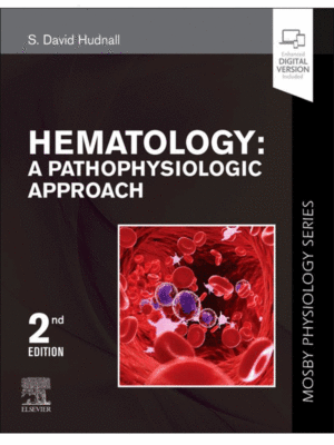 Hematology: A Pathophysiologic Approach, 2nd Edition