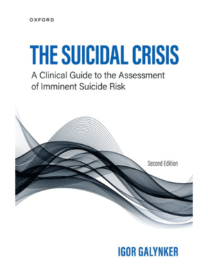 The Suicidal Crisis: Clinical Guide to the Assessment of Imminent Suicide Risk, 2nd Edition